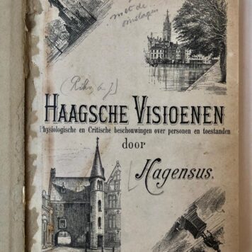 [History of The Hague] Haagsche visioenen, physiologische en critische beschouwingen over personen en toestanden, 1e jaargang 1887, Gravenhage Cremer 1887 (Seven episodes with original covers bound in one hardcover).