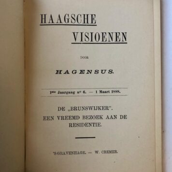 [History of The Hague] Haagsche visioenen, physiologische en critische beschouwingen over personen en toestanden, 1e jaargang 1887, Gravenhage Cremer 1887 (Seven episodes with original covers bound in one hardcover).