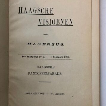 [History of The Hague] Haagsche visioenen, physiologische en critische beschouwingen over personen en toestanden, 1e jaargang 1887, Gravenhage Cremer 1887 (Seven episodes with original covers bound in one hardcover).