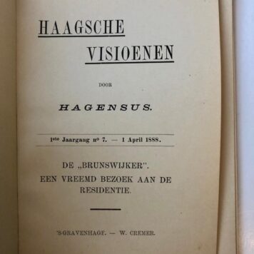 [History of The Hague] Haagsche visioenen, physiologische en critische beschouwingen over personen en toestanden, 1e jaargang 1887, Gravenhage Cremer 1887 (Seven episodes with original covers bound in one hardcover).