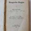 [History of The Hague] Haagsche Hopjes, Een spoedstuk, Si J'étais excellence, Vuurwerk, Memoriaal van een Haagsch schutter, In den komkommertijd, Junior en senior,Haarlem De Erven F. Bohn 1883, 336 pp.