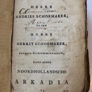 COMMANDEUR Slecht exemplaar van C. Bruin, Noordhollandsche Arkadia uit 1732, zonder platen, met enige malen de naam van de eigenaar in pen: `Cornelius Commandeur, Rijp 1852'.