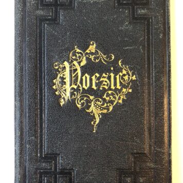 [ALBUM OF VERSES, POESIEALBUM, ES, VAN; ROTTERDAM, MAARSSEN] Poeziealbum van Cor(nelia?) van Es, Rotterdam/Maarssen (school?) 1863-1865, 1 deel.