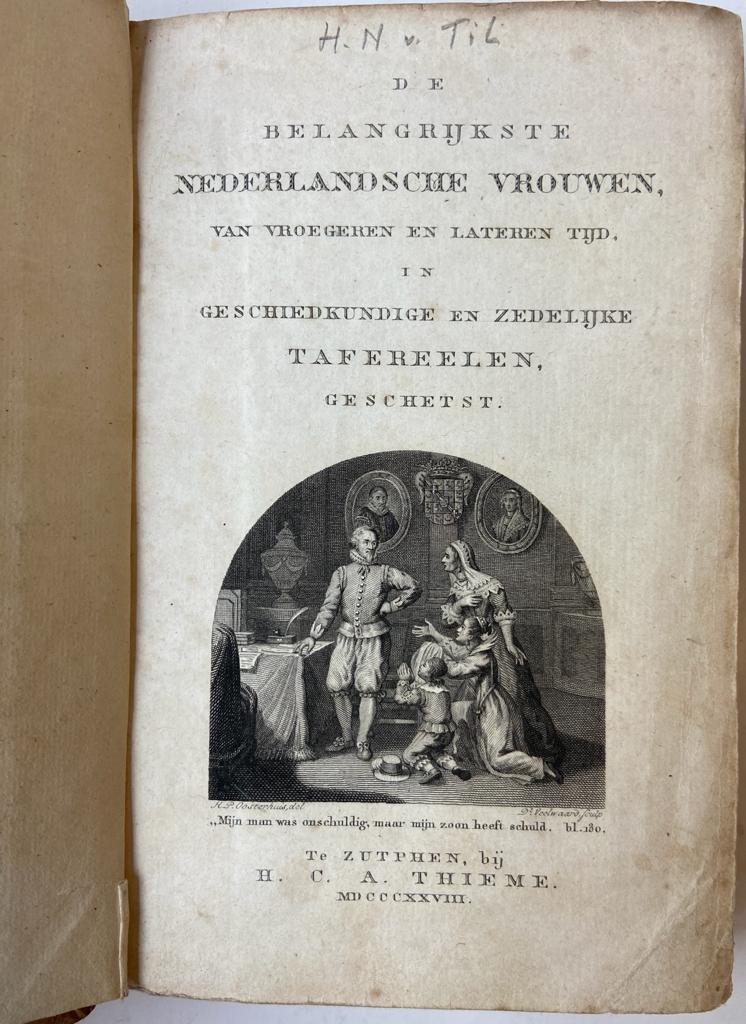 De belangrijkste Nederlandsche vrouwen van vroegeren en lateren tijd, in geschiedkundige en zedelijke tafereelen geschetst. Zutphen, Thieme, 1828.