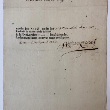 [PRINTED PUBLICATION, MANUSCRIPT, HARENCARSPEL, VAN; VAN DE PUT] Verklaring van A. van Harencarspel betreffende het niet belast zijn van de goederen van Michiel van de Put. Amsterdam 1735, 1 stuk, deels gedrukt.