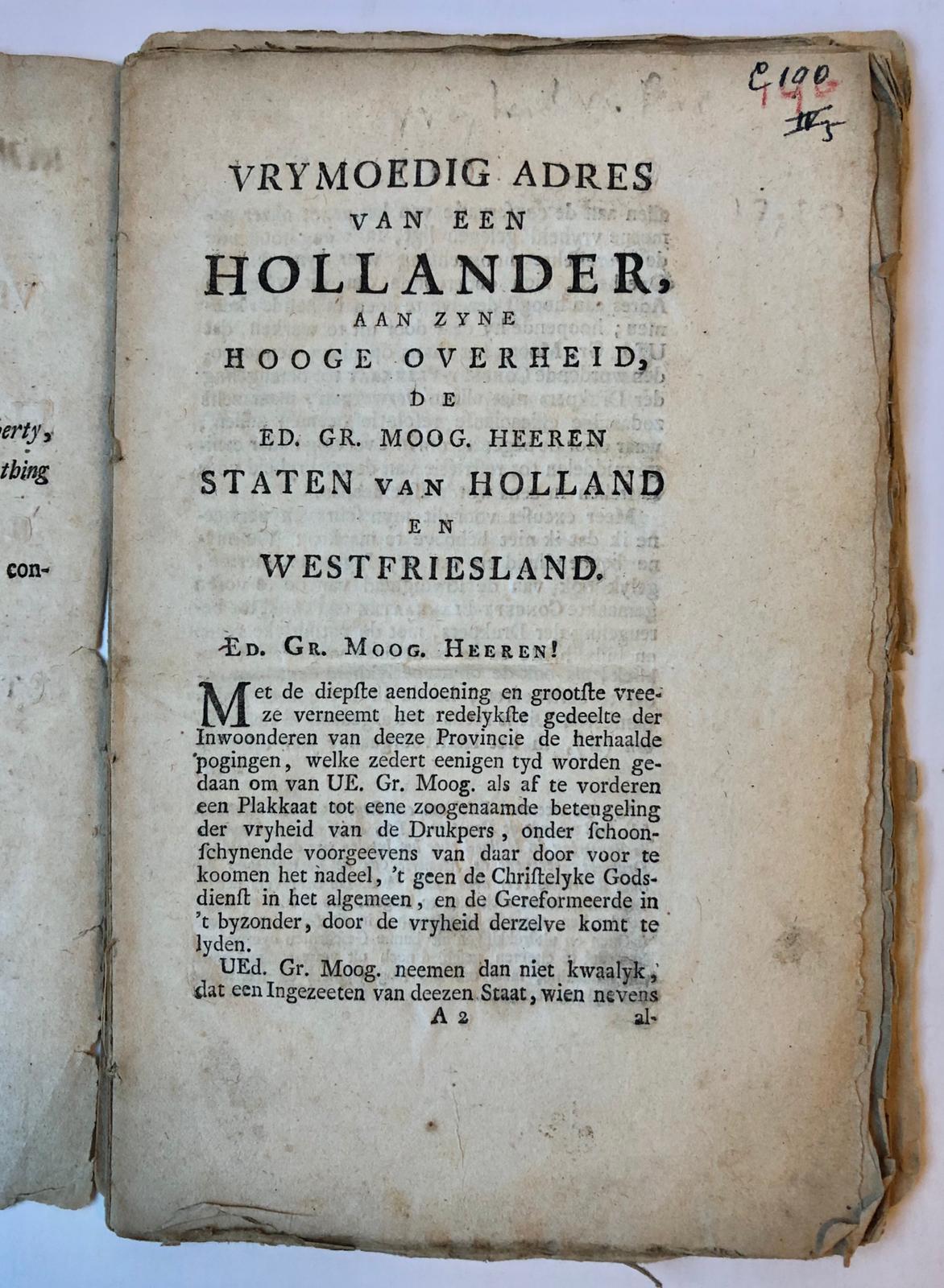 Vrymoedig adres van een Hollander aan (...) de (...) Staten van Holland en West Friesland [over de beteugeling der drukpers]. z. pl., [1770].