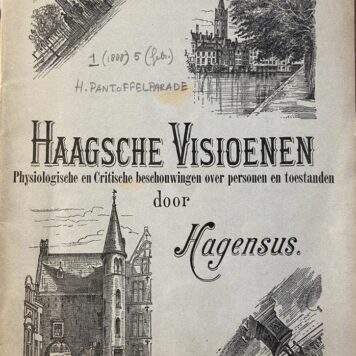[History of The Hague] Haagsche visioenen, physiologische en critische beschouwingen over personen en toestanden, 1e jaargang no. 5 - 1888: with Haagsche pantoffelparade, Gravenhage Cremer 1888.