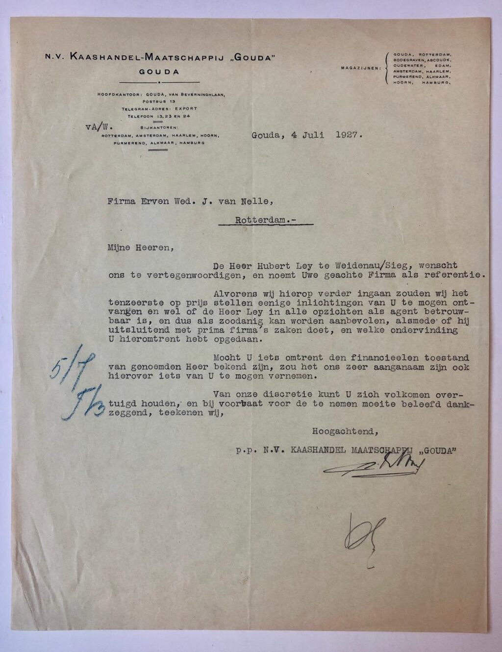 [Printed letter 1927, Gouda, Kaas, Gouda Cheese] Briefje van N.V. Kaashandel Mij `Gouda' te Gouda aan Van Nelle, 1927, betreffende vertegenwoordiging in Duitsland. 1 p., getypt.