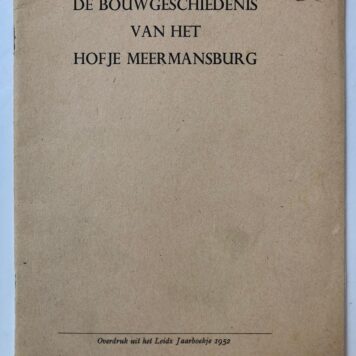 [Printed publication, LEIDEN, MEERMANSBURG] Twee overdrukken en een reglement betreffende het hofje Meermansburg te Leiden, 1895-1952.