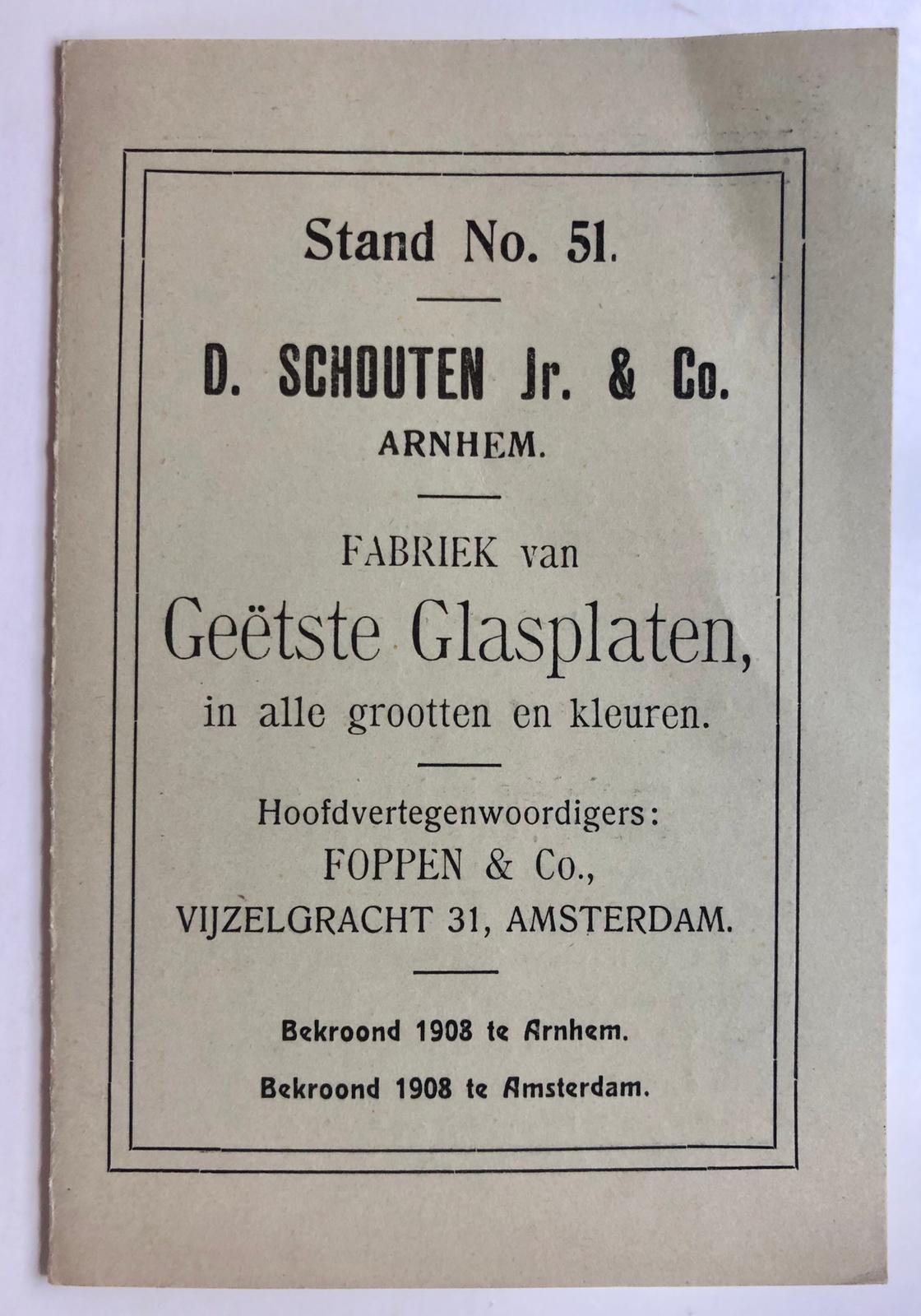  - [Printed brochure, Schouten, Geetst Glas] Folder van de firma D. Schouten Jr. & Co. te Arnhem, fabriek van getste glasplaten. Gedrukt, 4 p., ca. 1910.