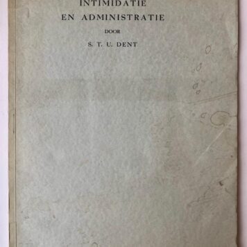 [TYPED PUBLICATION, TWEEDE WERELDOORLOG, VUGHT, DENT S.T.U.] Dent, Administratie en Intimidatie. Eerste oorlogsuitgave, januari 1945. Gestencild, folio, 33 p.