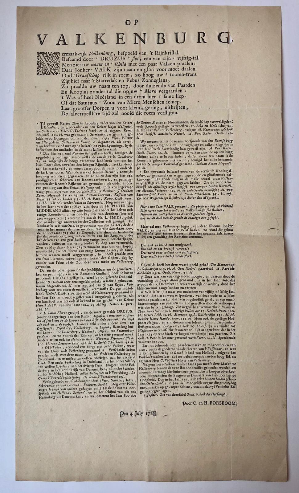  - [PRINTED PUBLICATION, VALKENBURG (Z.-H.), BORSBOOM] Gedrukt blad, getiteld Op Valkenburg, ondertekend 4 july 1714, C. en H. Borsboom. Plano.