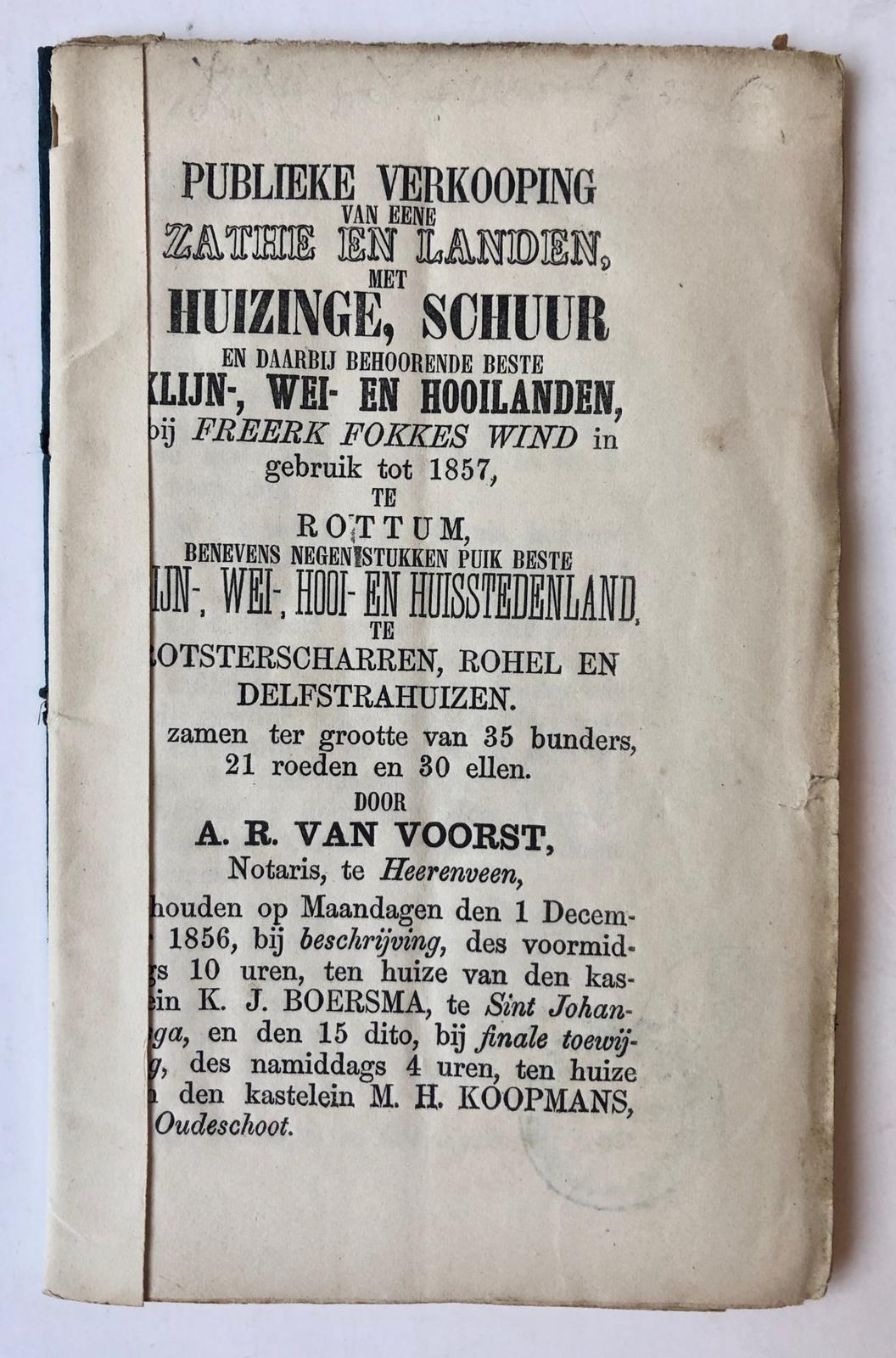 [VEILINGBOEKJE ONROEREND GOED] - [Veilingboekje betreffende onroerend goed Rottum, Friesland] Publieke Verkooping van een Zathe en landen te Rottum, Notaris A. R. van Voorst te Heerenveen, 1856.