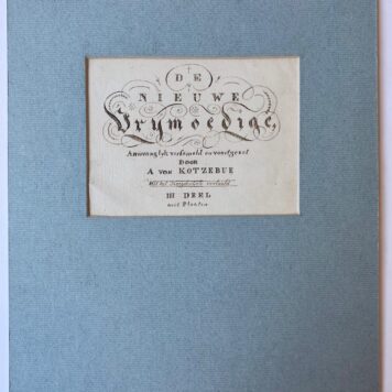 [Calligraphy, kalligrafie, 1810] Gekalligrafferde titelpagina De nieuwe vrijmoedige, aanvankelijk versameld en voortgezet door A. von Kotzebue. Uit het Hoogduitsch vertaald. III deel, met plaaten. Manuscript, 10x13 cm.
