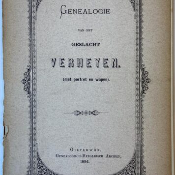 [Geneology] Genealogie van het geslacht Verheyen. Oisterwijk 1894, 41 p., geïllustreerd.