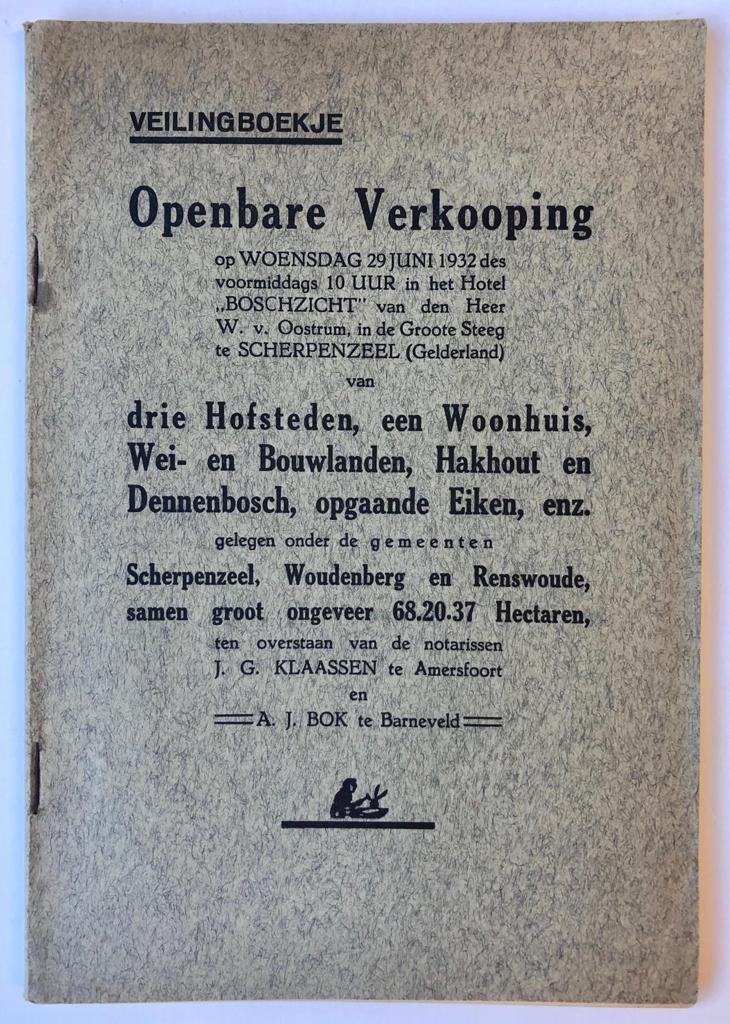 [VEILINGBOEKJE ONROEREND GOED] - [Veilingboekje betreffende onroerend goed Scherpenzeel, Woudenberg en Renswoude, Gelderland, met blauwdruk] Openbare Verkooping onder Scherpenzeel, Woudenberg en Renswoude, Notarissen J. G. Klaassen te Amersfoort en A. J. Bok te Barneveld, 1932, 63 pp.