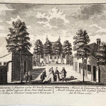 Original etching/Antique print/originele ets: Merenburg, de buitenplaets vanden Hr. Arnoldo Kloeting aen den Middel wegh voor bij den Kruis Wegh tusschen de Stalling en Tuinmans woning naer 't Huis te zien/Merenburg, Maison de Campagne de Monsr. Arnold Cloeting situee dans le grand chemin pres le chemin croise.