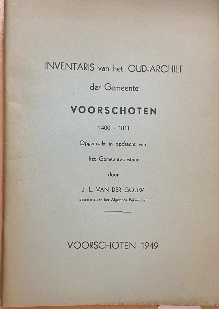 Inventaris van het Oud-Archief der Gemeente Voorschoten, 1400-1811, Opgemaakt in opdracht van het Gemeentebestuur door J.L. van der Gouw, Voorschoten 1949, 59 typed pages.