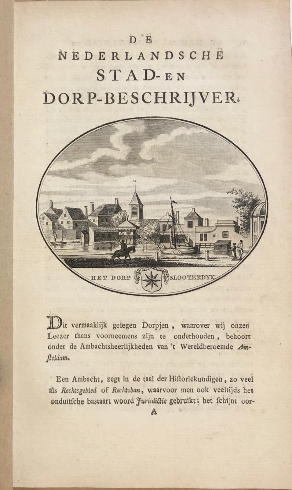Original copperengraving/Antique print/Originele kopergravure: 't Dorp Slooterdyk (Sloterdijk). From the De Nederlandsche Stad en Dorp Beschrijver (1793 - 1801), complete with the text (16 pp).
