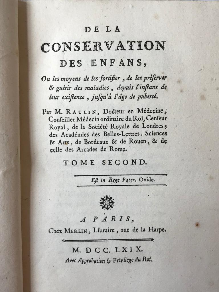 [Children, Medical] De la conservation des enfans, ou les moyens de les maladies, depuis línstant de leur existence jusquá láge de puberte. Paris, Merlin, 1768-1769.