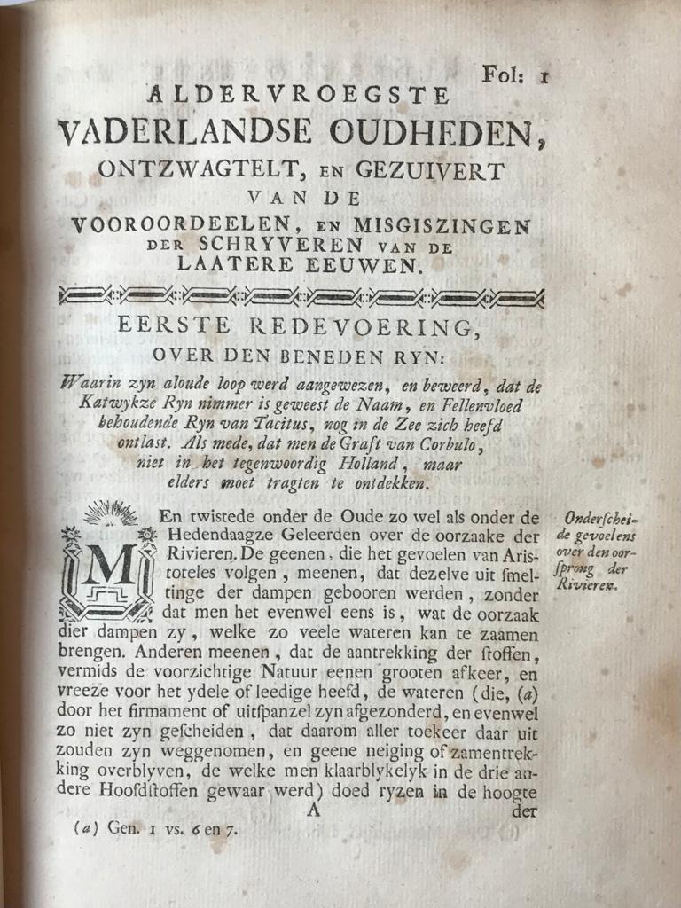[Dutch history, 1761] Aldervroegste vaderlandze oudheden, ontzwagteld en gezuiverd van de vooroordeelen en misgiszingen der schryveren van de laatere eeuwen, in zes redevoeringen. Hoorn, W. Breebaart, 1761, (32)+338+(17) pp.