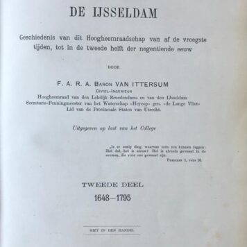 [Water management] De Lekdijk benedendams en de IJsseldam. Geschiedenis van dit Hoogheemraadschap van af de vroegste tijden tot in de tweede helft der 19e eeuw (en voortgezet tot in de 20e eeuw). 3 volumes, Gravenhage, 1900-1907, 16+336+20+408+338 pp.