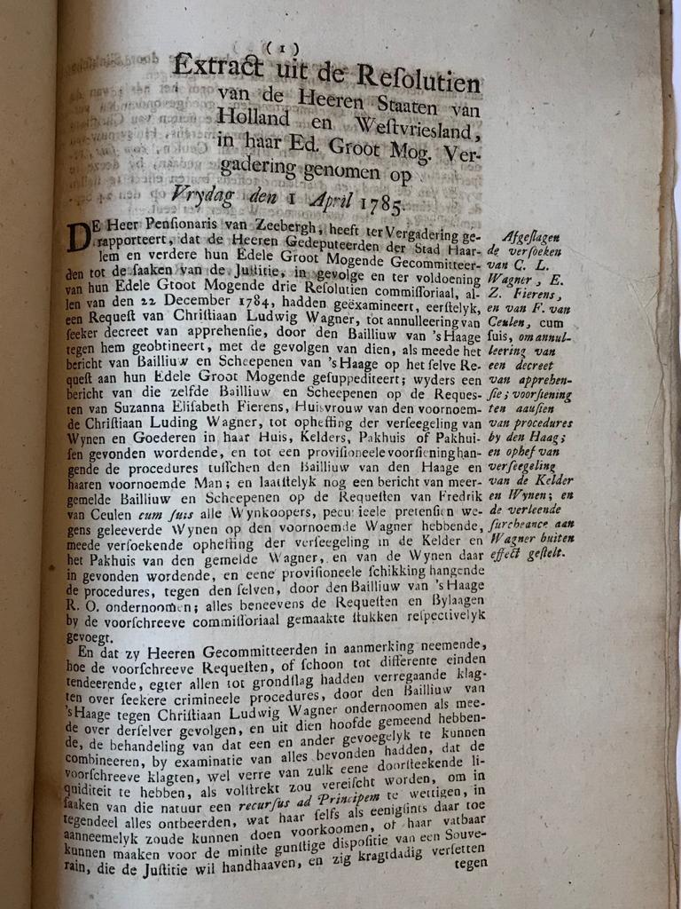 [Printed publication, Wine, The Hague 1785] Extract of Resolutien Staten van Holland, d.d. 1-4-1785, with regard to the declined requests of Susanna E. Fierens, wife of Christiaan Ludwig Wagner e.a., printed publication, folio, 3 pp.