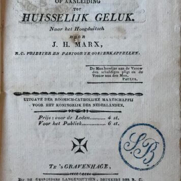 Een boekje over het huwelijk of aanleiding tot huisselijk geluk (huiselijk geluk). Een boekje over het huwelijk. Vertaald uit het Duits, Gravenhage, 1821, (8)+62+(1) pp.