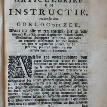 [Antique pamphlet 1702, military] Articulbrief en instructie raakende den oorlog ter zee, waar na alle en een iegenlyk het zij admiraal, vice-admiraal, capiteinen (...) en gemeene matroosen ter zee dienende, hen te geguleeren (sic) hebben. 's-Gravenhage, Scheltus, 1702.