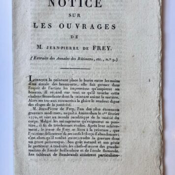 [Catalogue antique prints by de Frey, 19th century] 'Notice sur les ouvrages de M. Jean-Pierre de Frey' door B. de Roquefort.