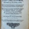 [Dutch history] Oud-heden van Zaan-land, Stavoren, Vronen en Waterland. 2 delen, Amsterdam, v. Koppenol, 1702, (12)+110+(12)+563+(25)+32+199+(10)+254+(18)+176+(18) pp (2 volumes, complete set).