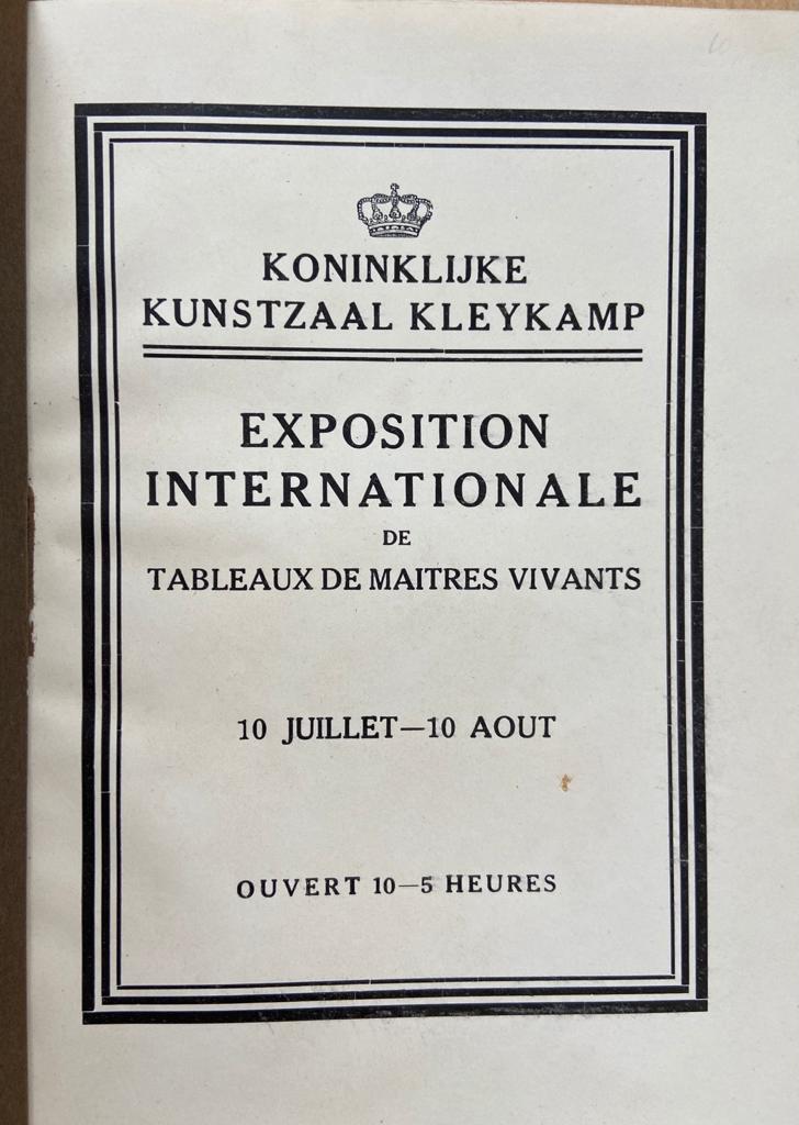 [Museum Catalogue The Hague] Koninklijke kunstzaal Kleykamp. Exposition Internationale de tableaux de maitres vivants, 10 juillet-10 aout, 's-Gravenhage [1924], 27+[12] pp.