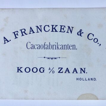 [Printed marketing card, advertisement, 1900] Reclamevloeiblad van cacaofabriek A. Francken & Co. te Koog a/d Zaan. ca. 1900.