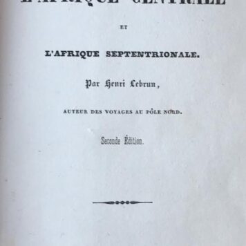 [History Africa , 1840] Voyages et decouvertes dans l'Afrique Centrale et l'Afrique septentrionale. 2nd. ed., Tours, Mame, 1840.