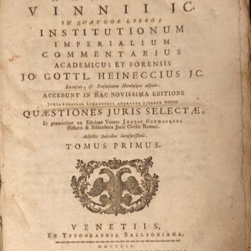 [Antique book, legal] In quatuor libros institutionum imperialium commentarius academicus et forensis J.G. Heineccius, 2 volumes, Venezia 1804, org. boards, 459 + 387 pag.