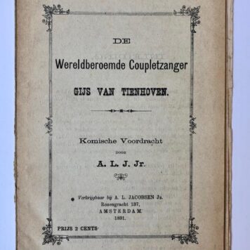 [Satirical songs, Amsterdam, 1890] Spotliederen op Gijs van Tienhoven, burgemeester van Amsterdam, ca. 1890. Gedrukt, 16 pag.
