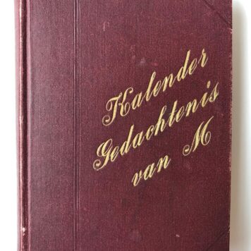 [Book, calender, 1895] 'Kalender-gedachtenis van M.' gedrukt boekje met blanco pagina's met deze tekst op het omslag. De pagina's gevuld met dagelijkse aantekeningen in manuscript in het jaar 1895, door Diederik Hendrik Goedhart (11-6-1859 - 28-1-1945) te Utrecht, 'corrector van de drukkerij'.