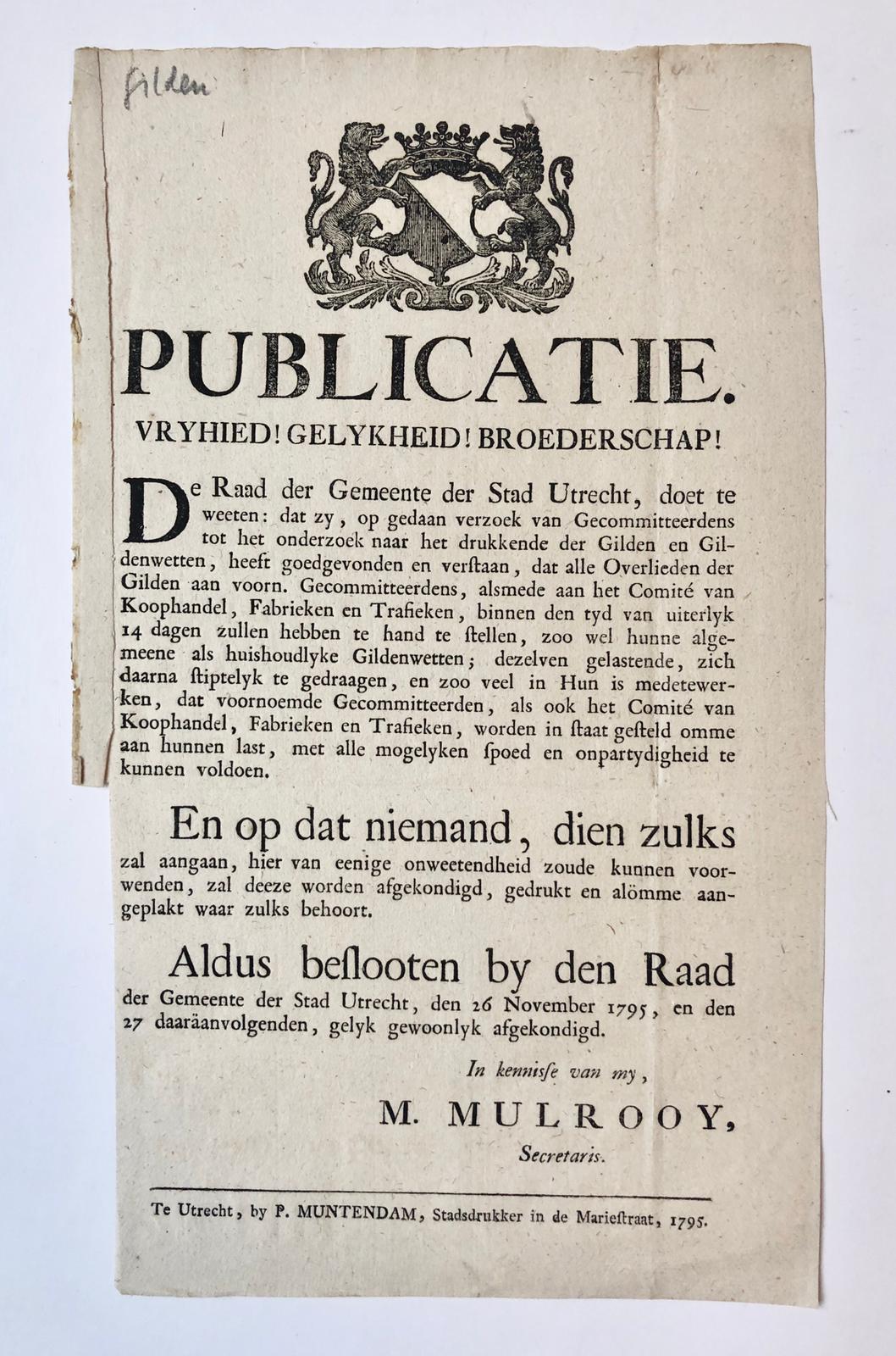 [Printed publication, Batavian Republic, 1798] Publicatie van de Raad der stad Utrecht 26-11-1795, betr. afschaffing ambachtsgilden. Gedrukt (bij P. Muntendam), folio, 1 pag.