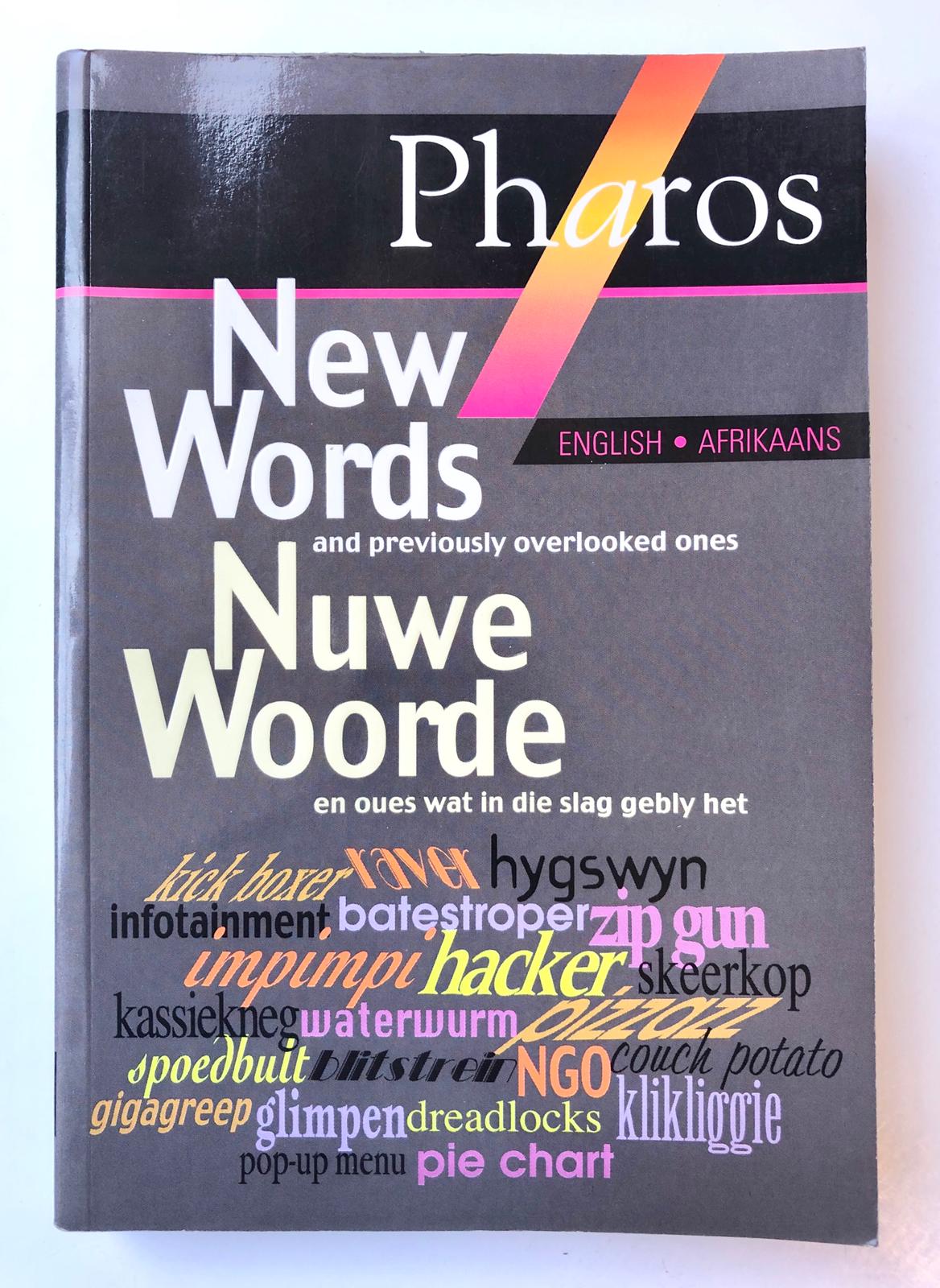 [First Edition] New Words and previously overlooked ones, Nuwe Woorde en oues wat in die slag gebly het, English-Afrikaans, Pharos Woordeboeke, Kaapstad 1999, 299 pp.
