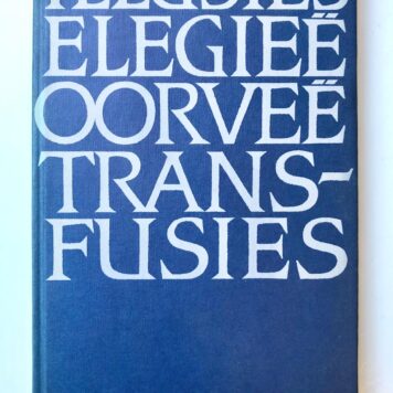 [First Edition] Illusies Elegieë Oorveë Transfusies, Human & Rousseau, Kaapstad 1975, 71 pp.