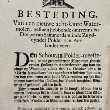 [Printed publication, 1673, Aarlanderveen, Zwammerdam. Molen, Mill] Besteding. Van een nieuwe acht-kante Water-molen, gestaen hebbende omtrent den Dorpe van Sammerdam, inde Zuyd-eynder Polder van Aerlander-veen, 1. p, published 1673.