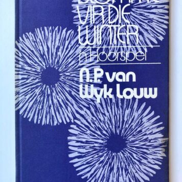 [First Edition] Blomme vir die Winter, 'n Hoorspel, Human & Rousseau Uitgewers, Kaapstad 1974, 30 pp.
