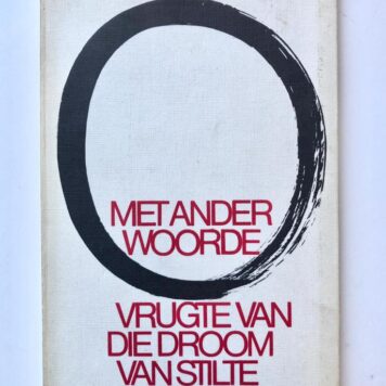 [First Edition] Met ander woorde, Vrugte van die droom van stilte, Buren-Uitgewers, Kaapstad 1973, 45 pp.