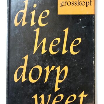 Die hele dorp weet, Nasionale Boekhandel, Kaapstad 1961, 97 pp.