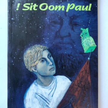 [First Edition] ! Sit Oom Paul, Human & Rousseau, Kaapstad 1995, 116 pp.