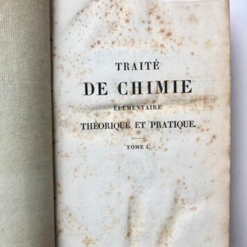 [Chemistry] Traite de chimie elementaire. Theorique et pratique, 8e ed., 2 delen in 1 band, Brussel, 1829-1830.