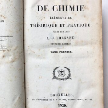 [Chemistry] Traite de chimie elementaire. Theorique et pratique, 8e ed., 2 delen in 1 band, Brussel, 1829-1830.