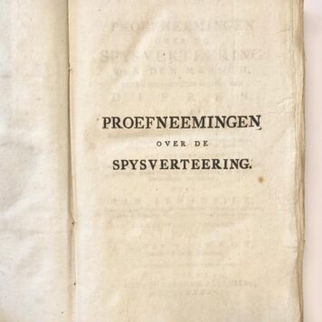 [Biology] Proefneemingen over de spysverteering van den mensch en van onderscheiden soorten van dieren. Rotterdam, Arrenberg, 1786.