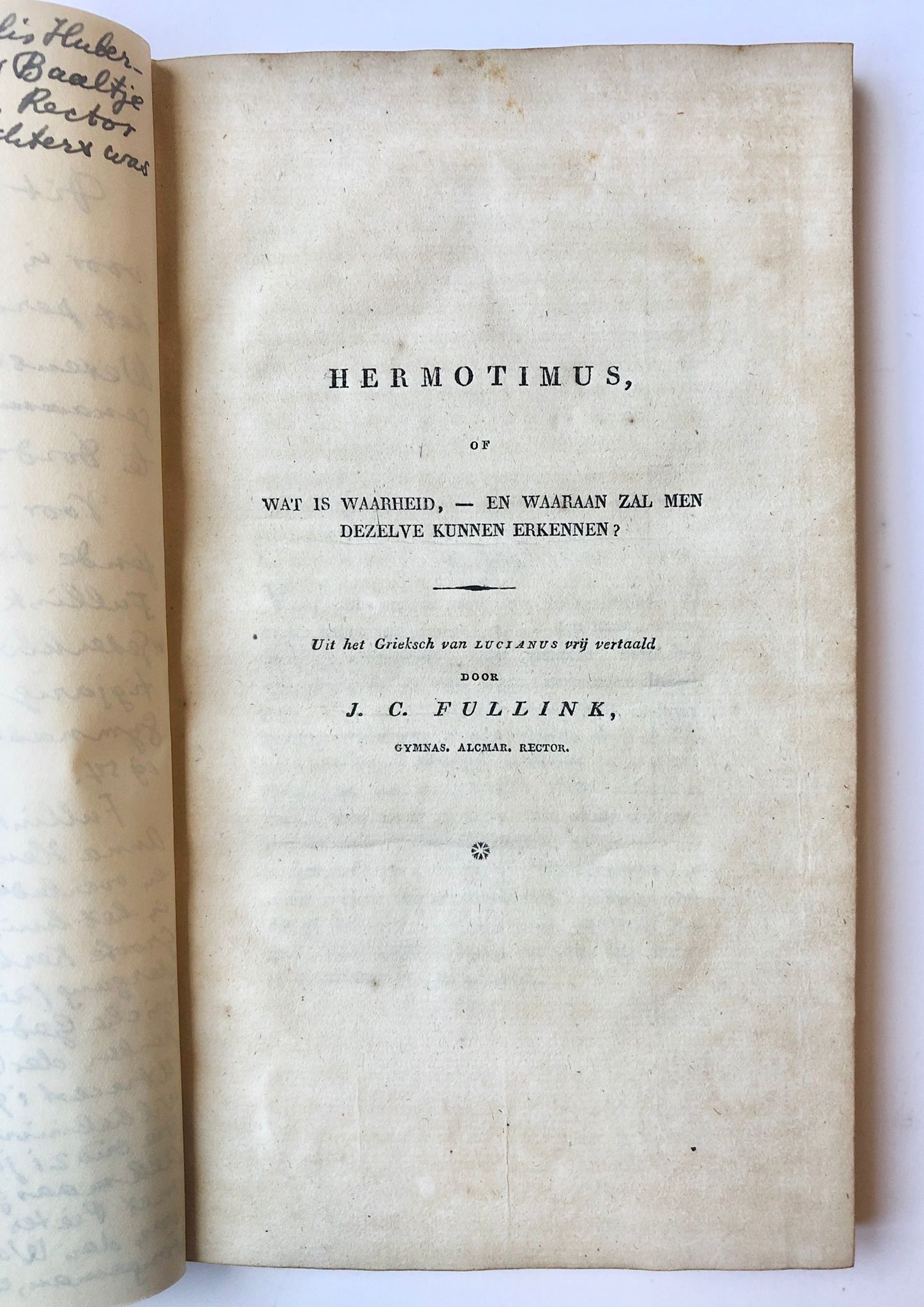 [Greek translation 1827] Artikel 'Hermotimus' van de Alkmaarse gymnasium rector J.C. Fullink, overdruk uit 'Mengelingen voor wetenschappen (...)'1827, pp. 123-230, gebonden in half leer.