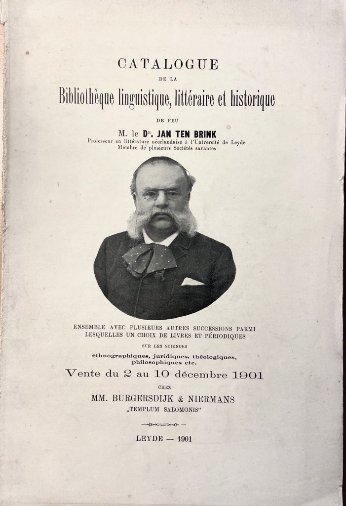 [Burgersdijk & Niermans] - [Sale catalogue Leiden 1901] Catalogue de la Bibliothque linguistique, littraire et historique de feu M. le Dr. Jan ten Brink, MM Burgersdijk & Niermans Leyde 1901, 211 pp.